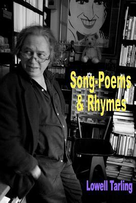 Song-Poems & Rhymes by Lowell Tarling