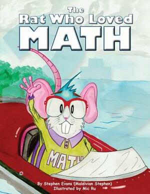 The Rat Who Loved Math by Stephen Evans