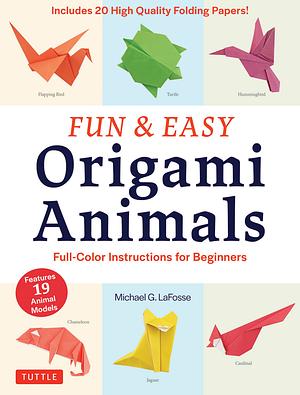 Fun & Easy Origami Animals Ebook by Michael G Lafosse