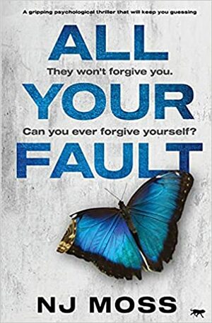 All Your Fault by N.J. Moss