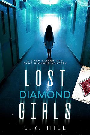 Lost Diamond Girls by L.K. Hill