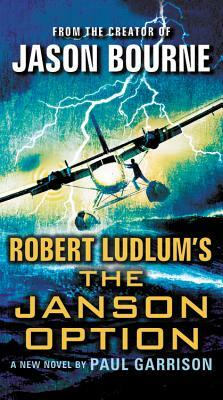 Robert Ludlum's(tm) the Janson Option by Paul Garrison