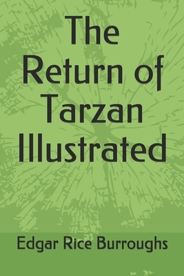 The Return of Tarzan Illustrated by Edgar Rice Burroughs