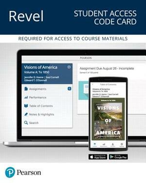 Revel for Visions of America: A History of the United States, Volume a -- Access Card by Jennifer Keene, Saul Cornell, Edward O'Donnell