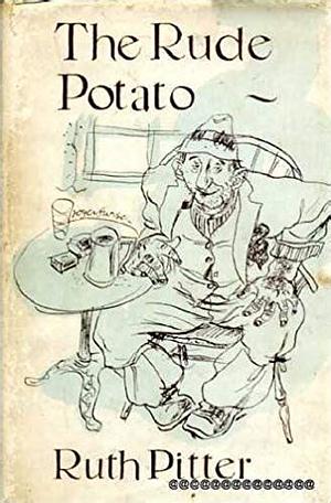 The Rude Potato by Ruth Pitter