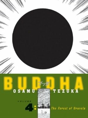 Buddha, Vol. 4: The Forest of Uruvela by Osamu Tezuka
