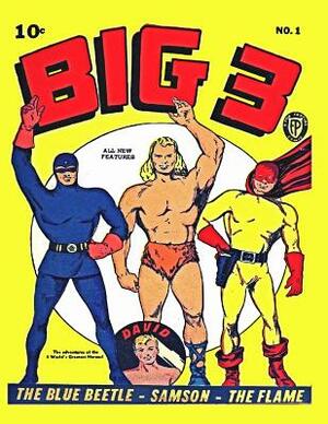 Big 3 #1: The complete golden age comic in original full color by 