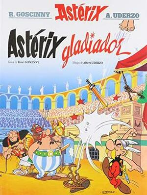 Astérix gladiador by René Goscinny, Albert Uderzo
