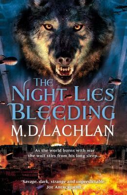 The Night Lies Bleeding by M. D. Lachlan