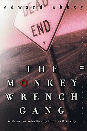 The Monkey Wrench Gang by Edward Abbey