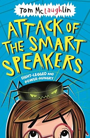 Attack of the Smart Speakers by Tom McLaughlin
