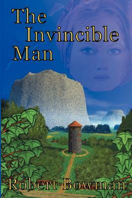 The Invincible Man by Robert Bowman