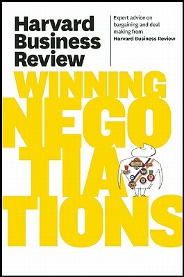 Harvard Business Review on Winning Negotiations by Harvard Business Review