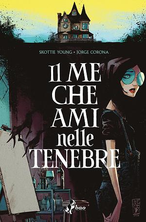 Il me che ami nelle tenebre by Skottie Young, Jorge Corona