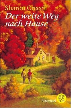 Der Weite Weg Nach Hause by Sharon Creech