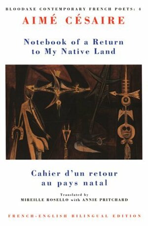 Notebook of a Return to My Native Land / Cahier D'Un Retour Au Pays Natal by Aimé Césaire