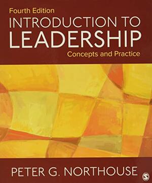 Introduction to Leadership: Concepts and Practice by Peter G. Northouse