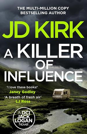 A Killer of Influence by J.D. Kirk