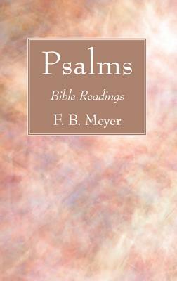 Psalms by F. B. Meyer