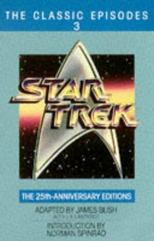 Star Trek: The Classic Episodes, Volume 3 by James Blish, Norman Spinrad