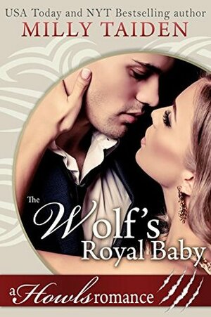 The Wolf's Royal Baby by Milly Taiden