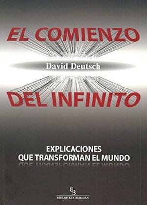 Comienzo del infinito, El by David Deutsch