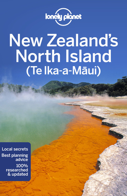Lonely Planet New Zealand's North Island by Lonely Planet