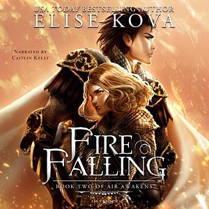 Fire Falling by Elise Kova