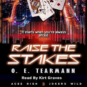 Raise the Stakes by O.E. Tearmann