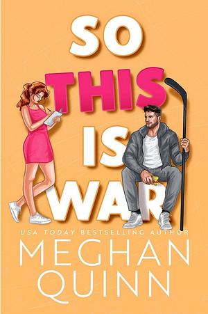 So This Is War by Meghan Quinn