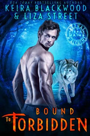 Bound to Forbidden by Liza Street, Keira Blackwood