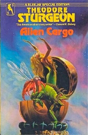 Alien Cargo by Theodore Sturgeon