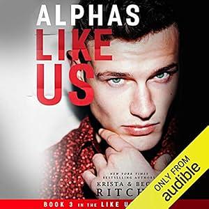 Alphas Like Us by Krista Ritchie, Becca Ritchie