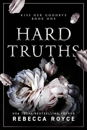 Hard Truths by Rebecca Royce