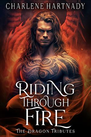 Riding Through Fire by Charlene Hartnady