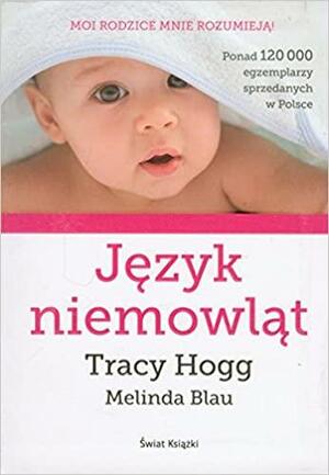 Język niemowląt by Melinda Blau, Tracy Hogg