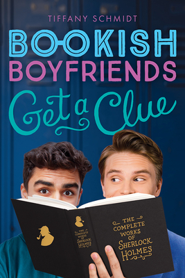 Get a Clue: A Bookish Boyfriends Novel by Tiffany Schmidt