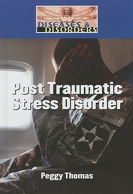 Post-Traumatic Stress Disorder by Peggy Thomas