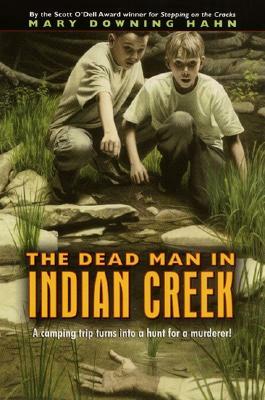 The Dead Man in Indian Creek by Mary Downing Hahn