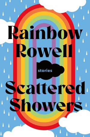 Scattered Showers by Rainbow Rowell