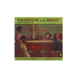 Freedom on the Menu: The Greensboro Sit-ins by Jerome Lagarrigue, Carole Boston Weatherford