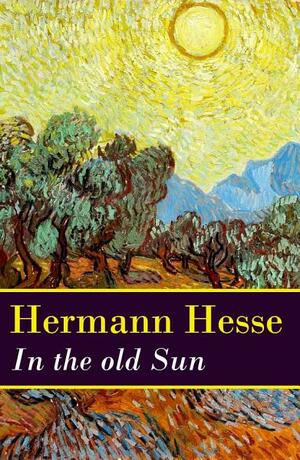 In the old Sun by Hermann Hesse