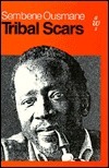 Tribal Scars and Other Stories by Ousmane Sembène, Len Ortzen