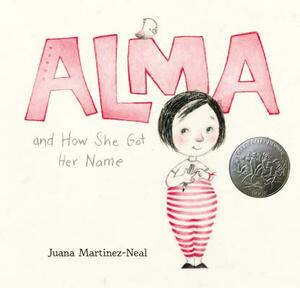 Alma and How She Got Her Name by Juana Martinez-Neal