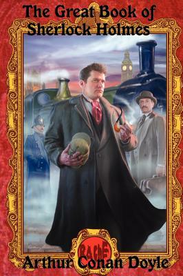 The Great Book of Sherlock Holmes by Mark Twain, Arthur Conan Doyle