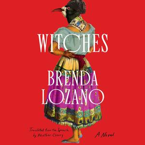 Witches: A Novel by Brenda Lozano