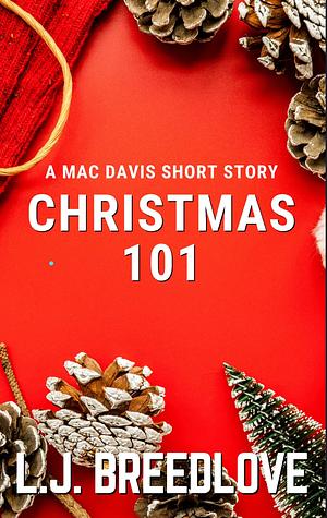 Christmas 101 by L.J. Breedlove