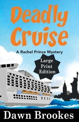 Deadly Cruise (Large Print) by Dawn Brookes