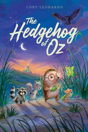 The Hedgehog of Oz by Cory Leonardo