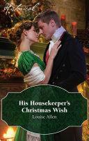 His Housekeeper's Christmas Wish by Louise Allen